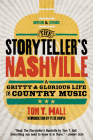 The Storyteller's Nashville: A Gritty & Glorious Life in Country Music Cover Image