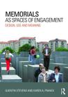 Memorials as Spaces of Engagement: Design, Use and Meaning Cover Image