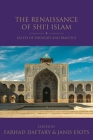 The Renaissance of Shi'i Islam: Facets of Thought and Practice (Shi'i Heritage) By Janis Esots (Editor), Farhad Daftary (Editor) Cover Image