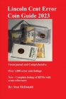 Lincoln Cent Error Coin Guide 2023: Unsurpassed and Comprehensive By Stan C. McDonald Cover Image