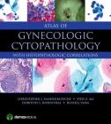 Atlas of Gynecologic Cytopathology: With Histopathologic Correlations Cover Image