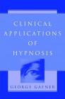 Clinical Applications of Hypnosis By George Gafner Cover Image