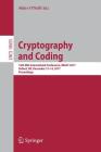Cryptography and Coding: 16th Ima International Conference, Imacc 2017, Oxford, Uk, December 12-14, 2017, Proceedings By Máire O'Neill (Editor) Cover Image