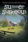 Summer Stakeout By Mary Elizabeth Luck Cover Image