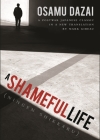 A Shameful Life: (Ningen Shikkaku) By Osamu Dazai, Mark Gibeau (Translator) Cover Image