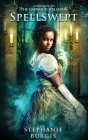 Spellswept: A Prequel to the Harwood Spellbook By Stephanie Burgis Cover Image