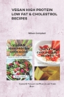 Vegan High Protein Low Fat & Cholestrol Recipes: Cheese & Yoghurt for Muscles and Toned Body By Wilson Campbell Cover Image