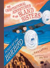 Flight of the Bluebird (The Unintentional Adventures of the Bland Sisters Book 3) By Kara LaReau, Jen Hill (Illustrator) Cover Image