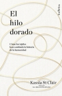 Hilo Dorado, El By Kassia St Clair Cover Image