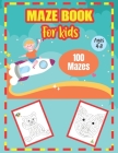 Maze Book For Kids Ages 4-8: 100 Fun and Educational Easy to Hard Level Maze Puzzle Activity Workbook for Children! Great for Homeschool and Teache By Stephalin Edu Publishing Cover Image