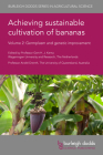 Achieving Sustainable Cultivation of Bananas Volume 2: Germplasm and Genetic Improvement By Gert H. J. Kema (Contribution by), André Drenth (Editor), Mike Smith (Contribution by) Cover Image