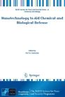 Nanotechnology to Aid Chemical and Biological Defense (NATO Science for Peace and Security Series A: Chemistry and) Cover Image