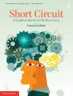 Short Circuit: A Guide to the Art of the Short Story. Edited by Vanessa Gebbie (Revised) By Vanessa Gebbie Cover Image