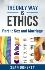The Only Way is Ethics - Part 1: Sex and Marriage Cover Image