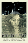 The Blinding Star By Blanca Varela, Lisa Allen Ortiz (Translator), Sara Daniele Rivera (Translator) Cover Image