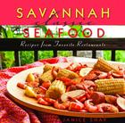 Savannah Classic Seafood (Classic Recipes) By Janice Shay, Deborah Llewellyn (Photographer) Cover Image