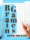 Brain Games Extreme Word Search: Find Them All Word Search, Increase Your Vocabulary (Learn with Word Searches) By Luaia P. Bnnoona Cover Image