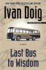 Last Bus to Wisdom By Ivan Doig Cover Image