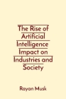 The Rise of Artificial Intelligence Impact on Industries and Society Cover Image