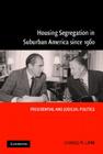 Housing Segregation in Suburban America Since 1960: Presidential and Judicial Politics Cover Image