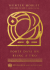 Forty Days on Being a Two By Hunter Mobley, Suzanne Stabile (Editor) Cover Image