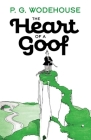 The Heart of a Goof By P. G. Wodehouse Cover Image