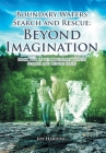 Boundary Waters Search And Rescue: Beyond Imagination: Book Two in the Boundary Waters Search and Rescue Series Cover Image