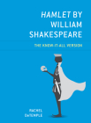 Hamlet by William Shakespeare: The Know-It-All Version By Rachel DeTemple Cover Image