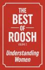The Best Of Roosh - Volume 2: Understanding Women By Roosh Valizadeh Cover Image