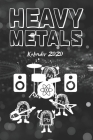Heavy Metals Kalender 2020: Wochen Kalendarium für Nerdy Wissenschafts Physik Metallheads - 6 x 9 Zoll (ca DIN 5), Linierte Blätter 53 Kalenderwoc By Hev Met Cover Image