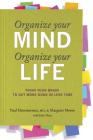 Organize Your Mind, Organize Your Life: Train Your Brain to Get More Done in Less Time Cover Image