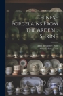 Chinese Porcelains From the Ardebil Shrine Cover Image