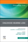 Childhood Hearing Loss, an Issue of Otolaryngologic Clinics of North America: Volume 54-6 (Clinics: Surgery #54) Cover Image