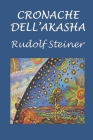 Cronache dell'Akasha By Rudolf Steiner Cover Image
