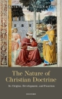 The Nature of Christian Doctrine: Its Origins, Development, and Function Cover Image