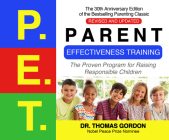 Parent Effectiveness Training: The Proven Program for Raising Responsible Children, 30th Anniversary Revised & Updated Edition By Thomas Gordon, Jamie MacKenzie (Narrated by) Cover Image