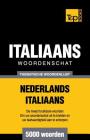 Thematische woordenschat Nederlands-Italiaans - 5000 woorden By Andrey Taranov Cover Image