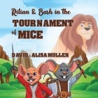 Rilian & Bash in the Tournament of Mice Cover Image