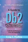 A Guide to Db2 Performance for Application Developers: Code for Performance from the Beginning Cover Image