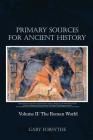 Primary Sources for Ancient History: Volume II: The Roman World By Gary Forsythe Cover Image