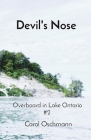 Devil's Nose: Overboard in Lake Ontario #2 By Carol J. Oschmann Cover Image