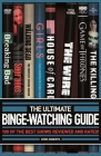 The Ultimate Binge-Watching Guide: 100 of the Best Shows Reviewed and Rated! Cover Image