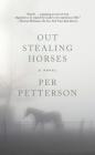 Out Stealing Horses: A Novel Cover Image