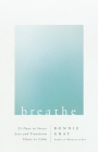 Breathe: 21 Days to Stress Less and Transform Chaos to Calm Cover Image