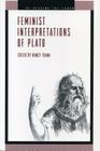 Feminist Interpretations of Plato (Re-Reading the Canon) By Nancy Tuana (Editor) Cover Image