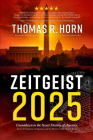 Zeitgeist 2025: Countdown to the Secret Destiny of America... the Lost Prophecies of Qumran, and the Return of Old Saturn's Reign By Thomas R. Horn Cover Image