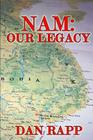 Nam: Our Legacy By Dan Rapp Cover Image