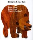 Brown Bear, Brown Bear, What Do You See?: 25th Anniversary Edition (Brown Bear and Friends) By Bill Martin, Jr., Eric Carle (Illustrator) Cover Image