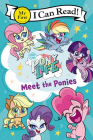 My Little Pony: Pony Life: Meet the Ponies (My First I Can Read) By Hasbro Cover Image