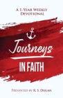 Journeys In Faith - A 1 Year Weekly Devotional By R. S. Dugan Cover Image